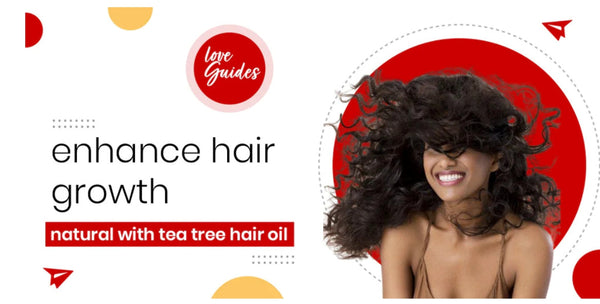healthy hair secrets: tea tree oil for hair growth