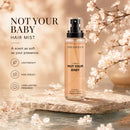 Not Your Baby Hair Mist